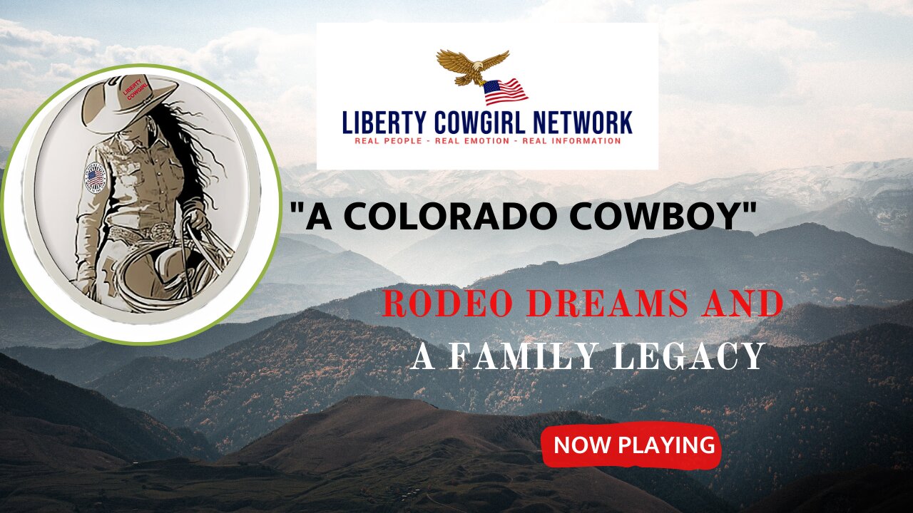 "A COLORADO COWBOY" - RODEO DREAMS AND A FAMILY LEGACY