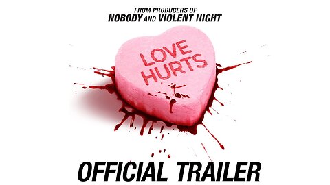 Love Hurts Official Trailer