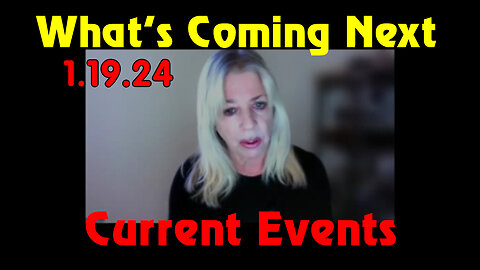 Kerry Cassidy Current Event 1/19/2Q24 - What's Coming Next