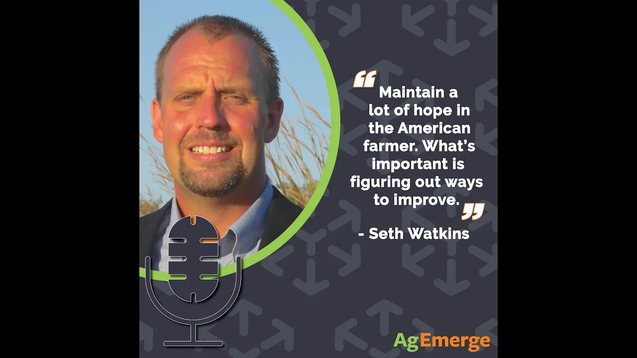 AgEmerge Podcast 067 - Seth Watkins