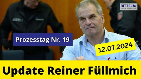 Reiner Fuellmich - Update - Prozesstag Nr. 19 - 12.07.2024