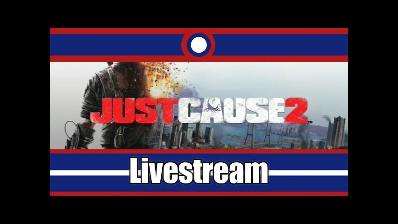 Just Cause 2 Livestream
