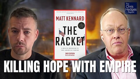 A Rogue Reporter vs. The American Empire (w/ Matt Kennard) | The Chris Hedges Report
