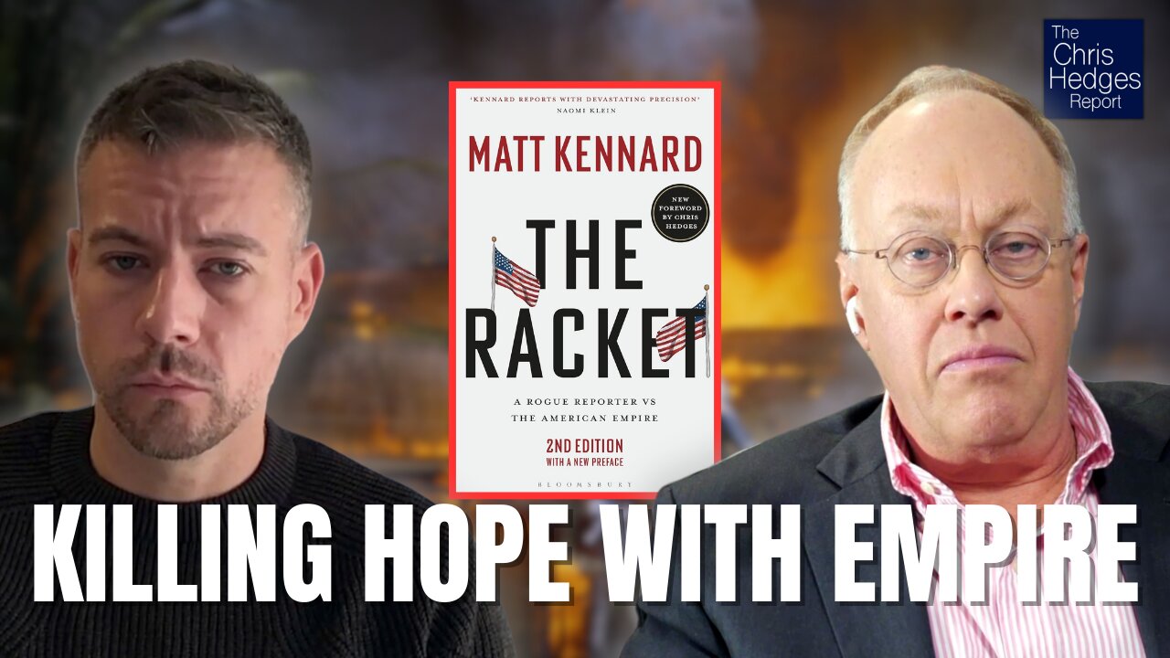 A Rogue Reporter vs. The American Empire (w/ Matt Kennard) | The Chris Hedges Report