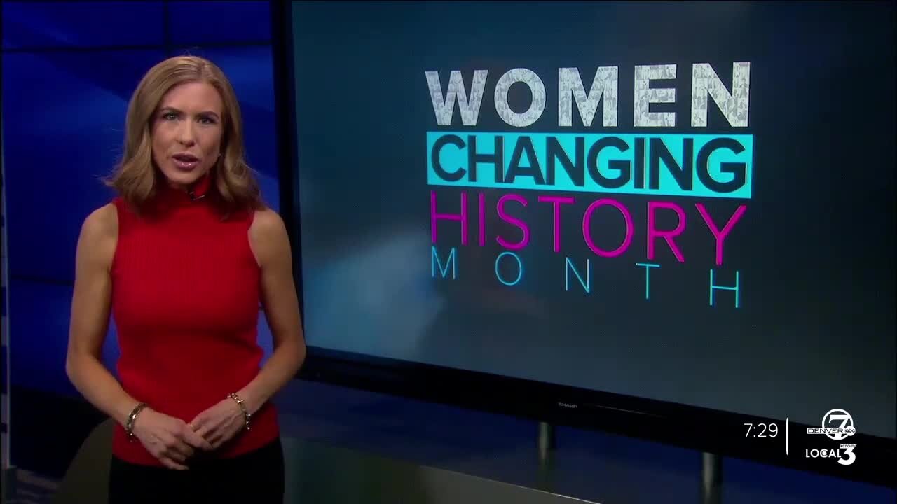 Women changing history: A Denver7 special presentation