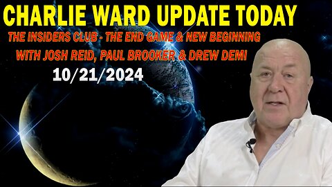 CHARLIE WARD UPDATE TODAY: "THE END GAME & NEW BEGINNING WITH JOSH REID, PAUL BROOKER & DREW DEMI"