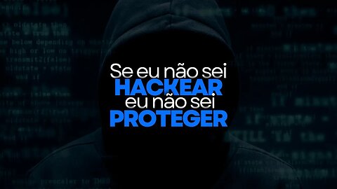 Se eu não sei hackear, eu não sei proteger