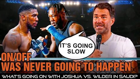 What's Really Going On With Joshua - Wilder? Why the Sudden Change of Heart From Saudi #joshuawilder