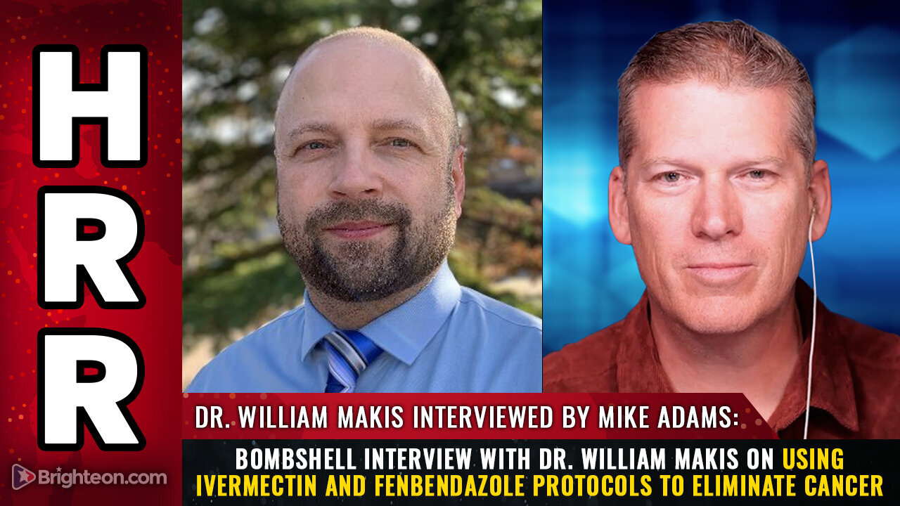 Bombshell Interview With Dr. William Makis On Using IVERMECTIN & FENBENDAZOLE To ELIMINATE CANCER!