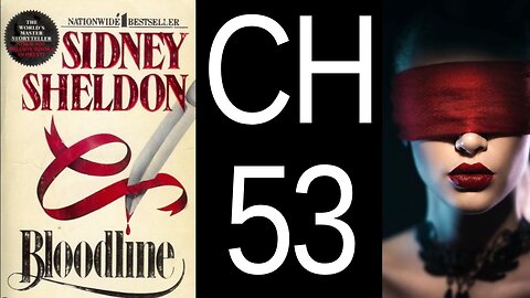 Bloodline Chapter 53 by Sidney Sheldon US CC audiobook