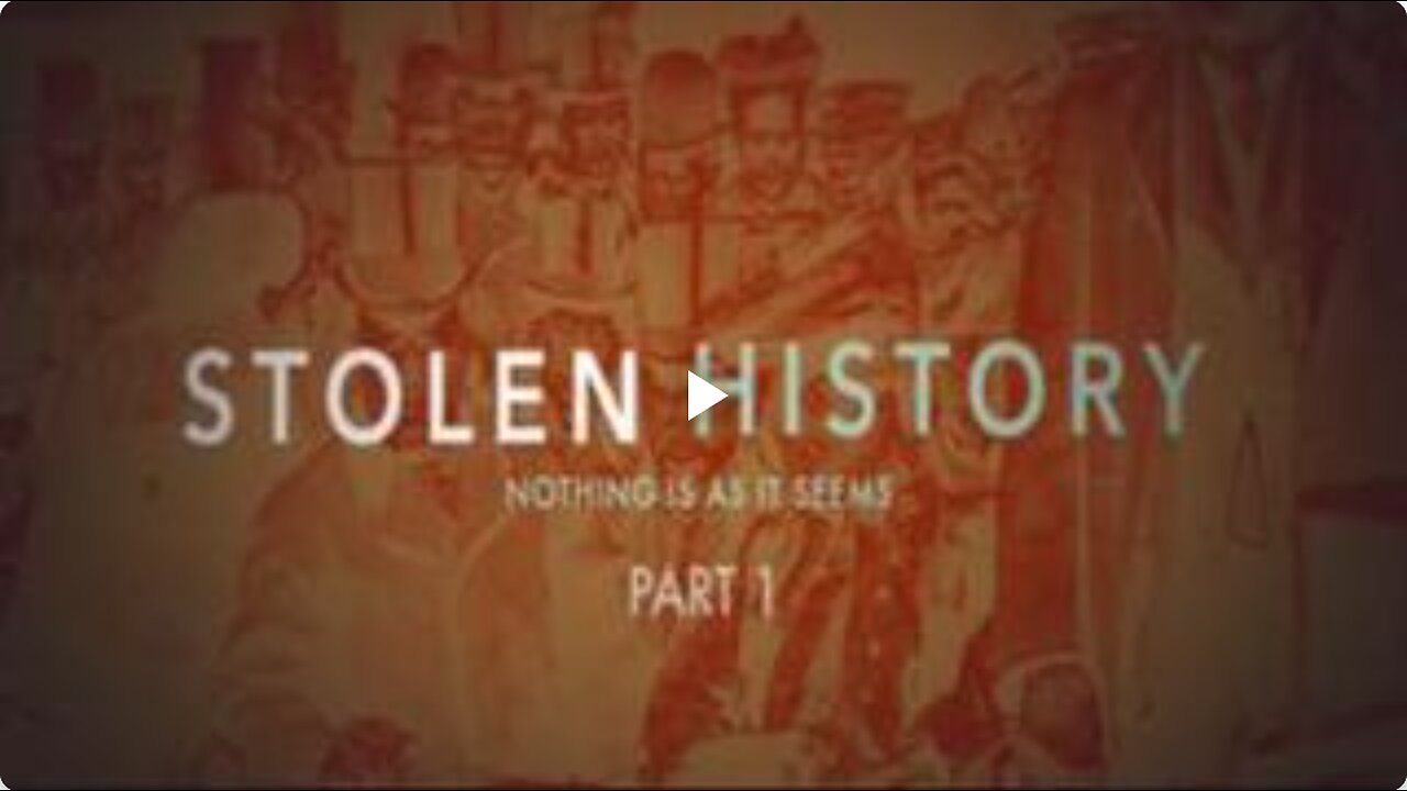 Stolen History | PART 1 | Nothing is as it Seems (2021)