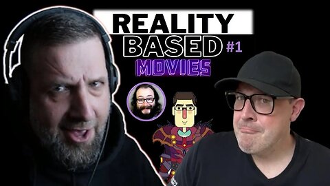 Reality Based Movies #1 (Pilot)