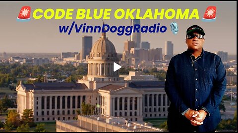 VinnDoggRadio - "Code Blue Oklahoma"