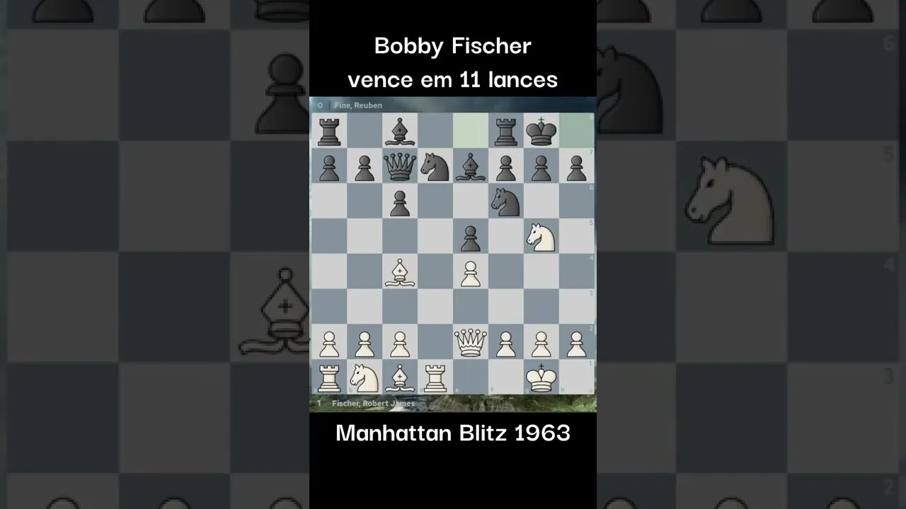 UAU BOBBY FISCHER VENCE EM 11 LANCES