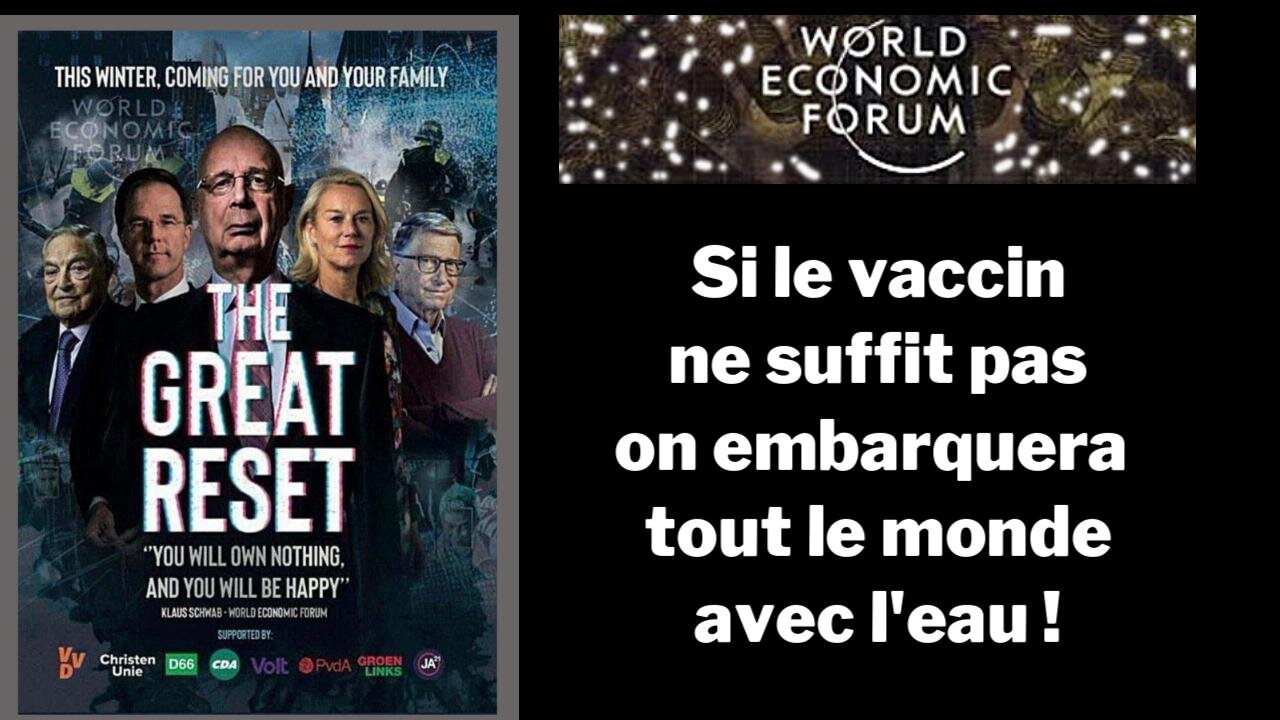 WEF et Great Reset...Si le vaccin ne suffit pas... (Hd 720)