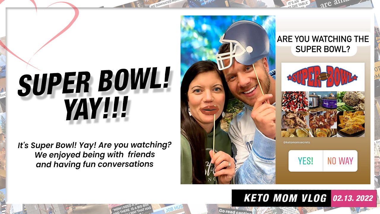 Super Bowl! Awesome! Are You Watching? | Keto Mom Vlog