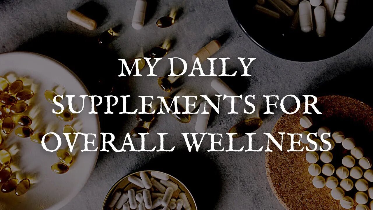 My Daily Supplements for Pain Relief, Strength, Mood & Beauty