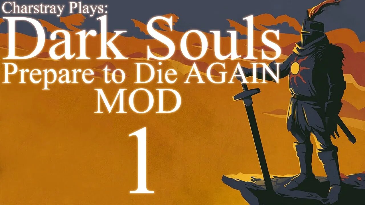 Dark Souls: Prepare to Die AGAIN Mod, (Bahasa Indonesia) Part 1