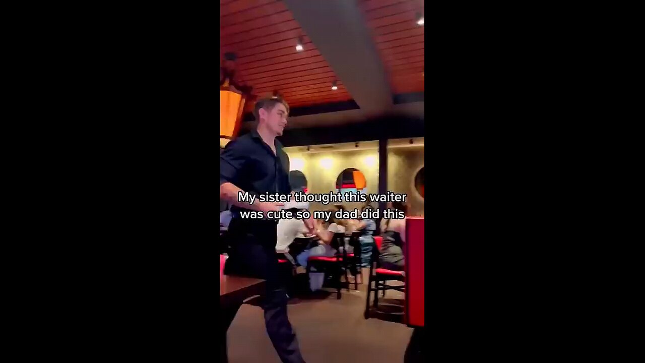 my dad tell to waiter