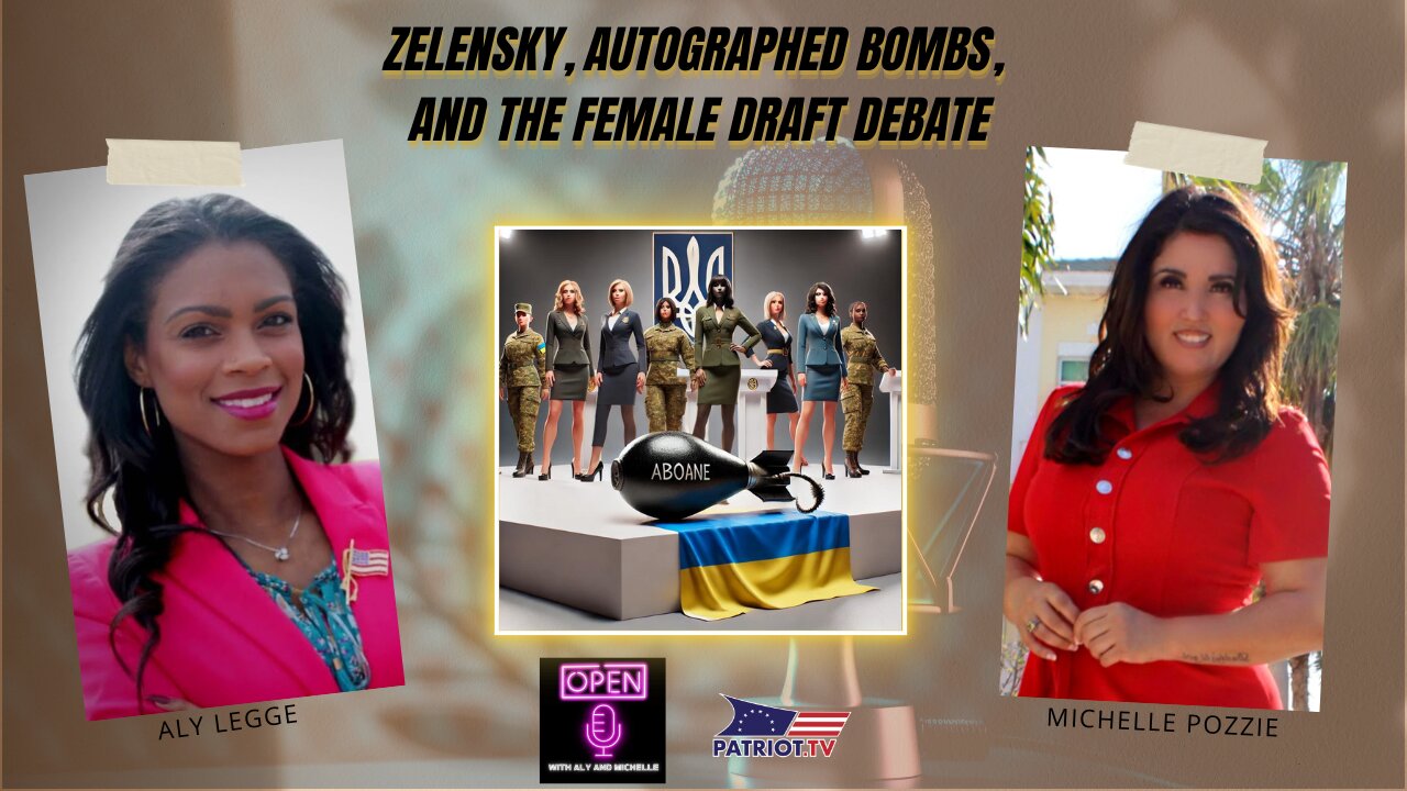 Zelensky, Autographed Bombs, and The Female Draft Debate