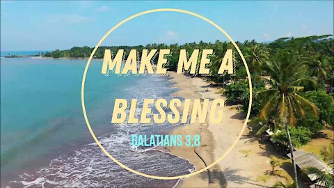 MAKE ME A BLESSING - HYMN