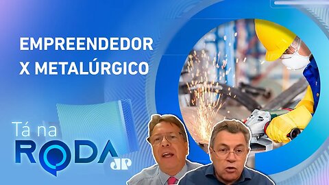 Quem faz mais pela FORÇA DE TRABALHO no Brasil: EMPRESÁRIO OU TRABALHADOR? | TÁ NA RODA