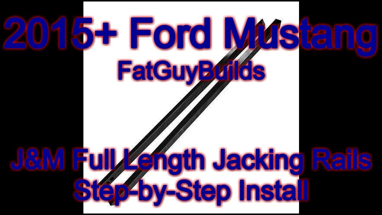 Ford Mustang 2015+ J&M Full Length Jacking Rails Step-by-Step Fat Guy Builds