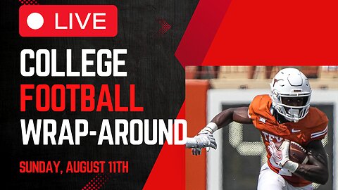 CJ Baxter Done for Season!? | College Football Wrap-Around LIVE | Sunday, August 11th