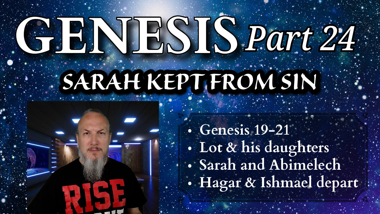 Genesis Series - Part 24 - Sarah Kept From Sin