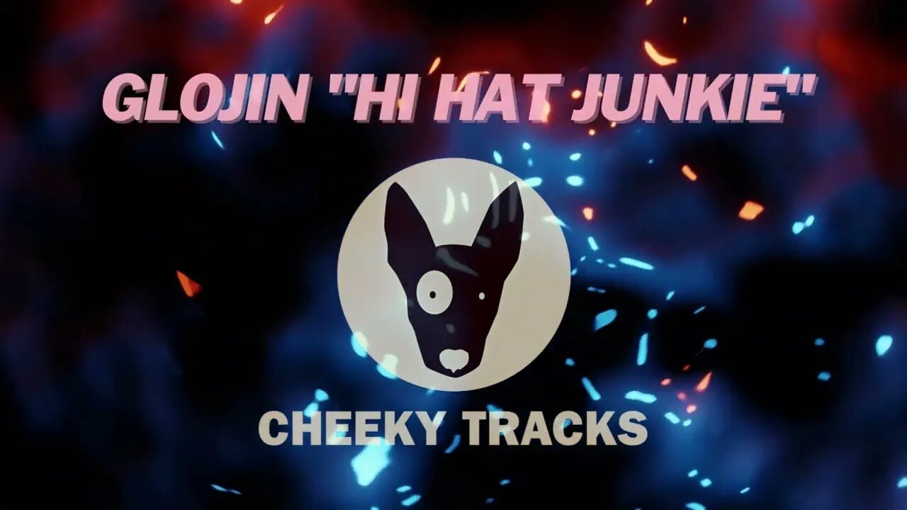 Glojin - Hi Hat Junkie (Cheeky Tracks) release date 16th December 2022