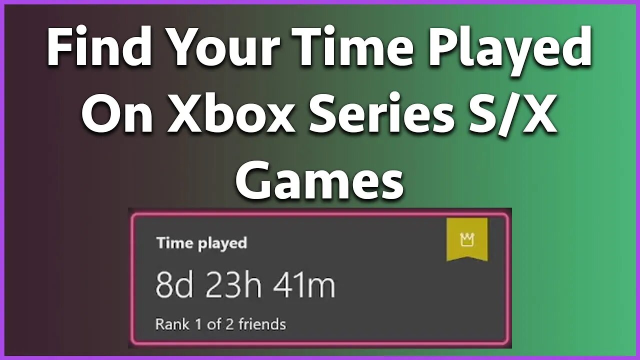 How To See Your Time Played On Games On Xbox Series S/X