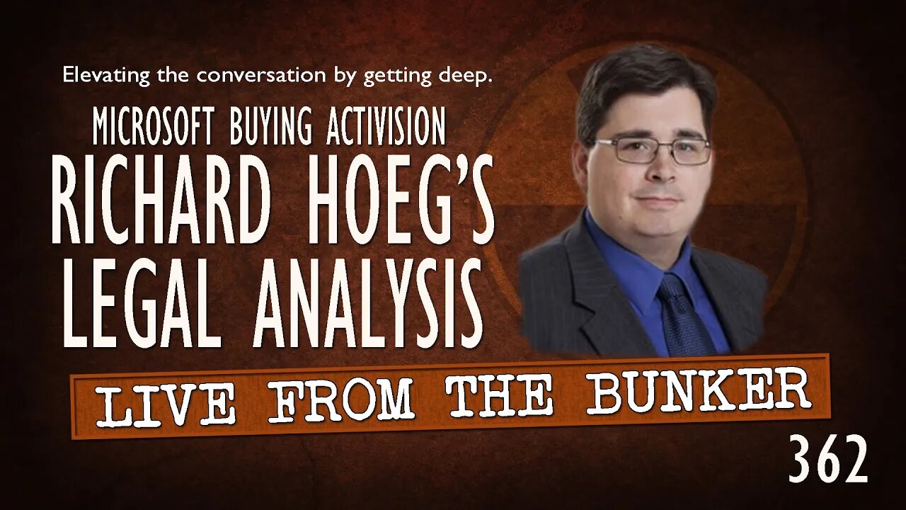 Live From the Bunker 362: Microsoft + Activion/Blizzard | Richard Hoeg Analysis