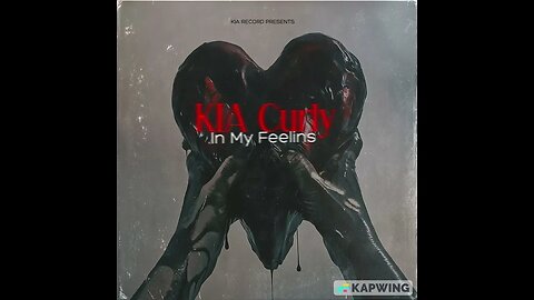 KIA Curly- In My Feelins