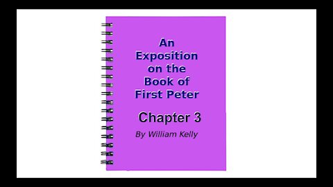 An Exposition on the Book of First Peter Audio Book Chapter 3