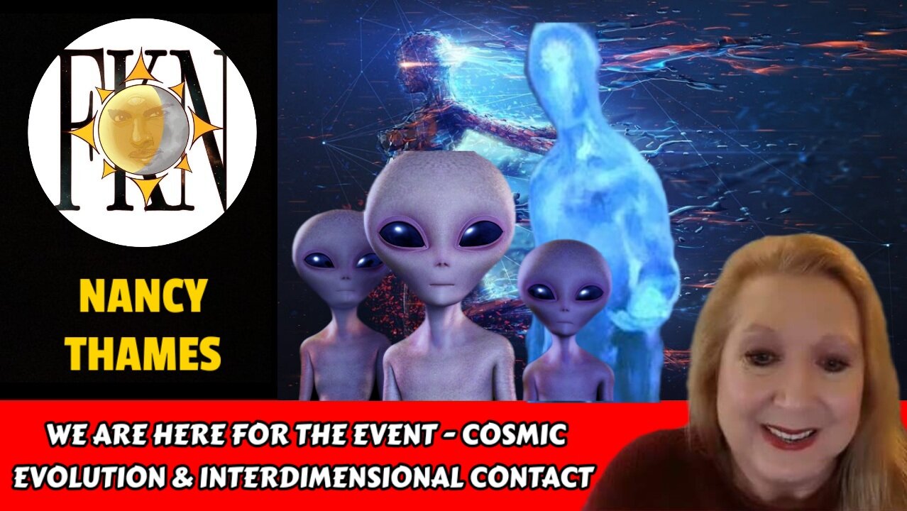 We are Here for The Event - Cosmic Evolution & Interdimensional Contact | Nancy Thames