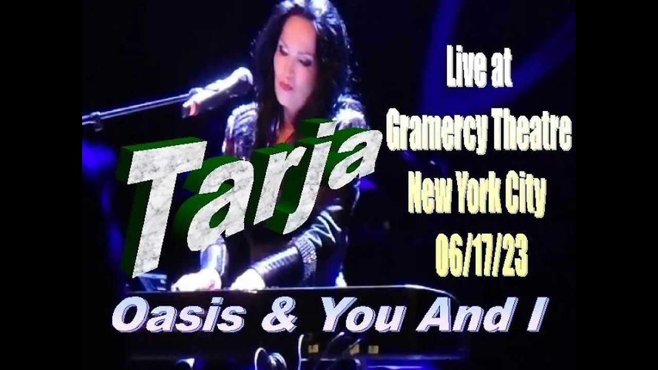 Tarja - Oasis & You And I - Live at Gramercy Theatre New York City 06.17.23 @tarjaofficial