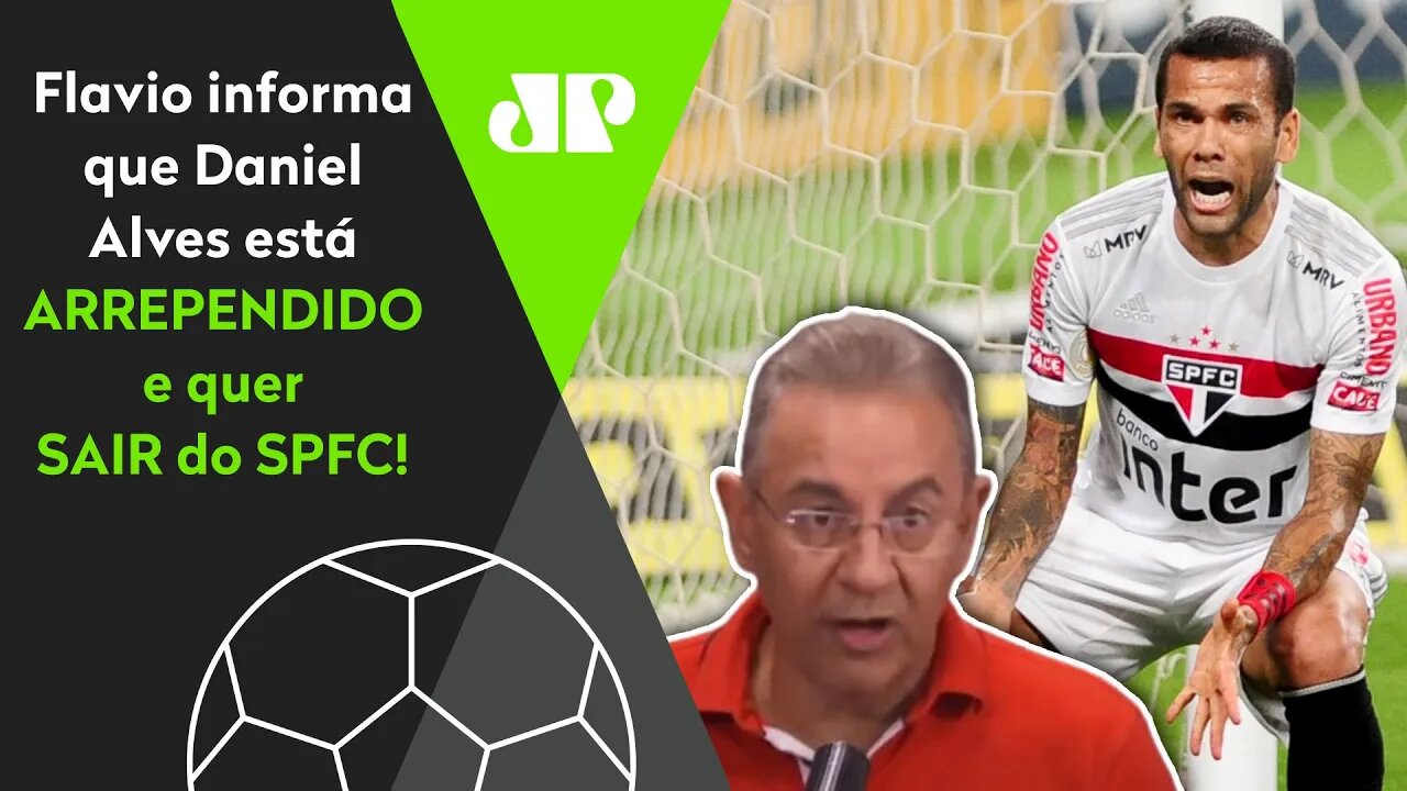 EXCLUSIVO! "Daniel Alves tá DE SACO CHEIO e pensa em SAIR do São Paulo!", informa Flavio Prado