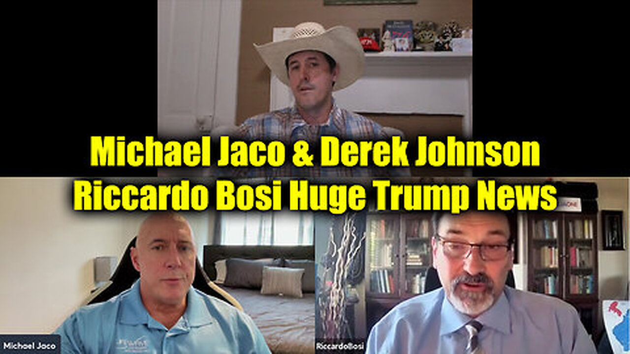 Michael Jaco, Derek Johnson & Riccardo Bosi HUGE Trump News and Political Update