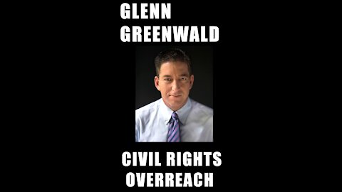 Glenn Greenwald explains Jan 6th investigation civil rights overreach #shorts