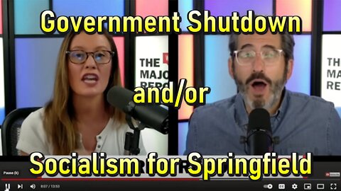 Hard Videos: 12SEP2024 ‘Government Shutdown and/or Socialism for Springfield’