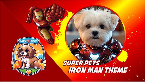 Super Pets: Iron Man Theme