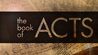 Book of Acts Part 21