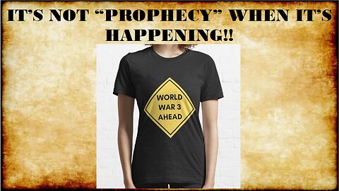 IT'S NOT PROPHECY WHEN IT'S HAPPENING!!