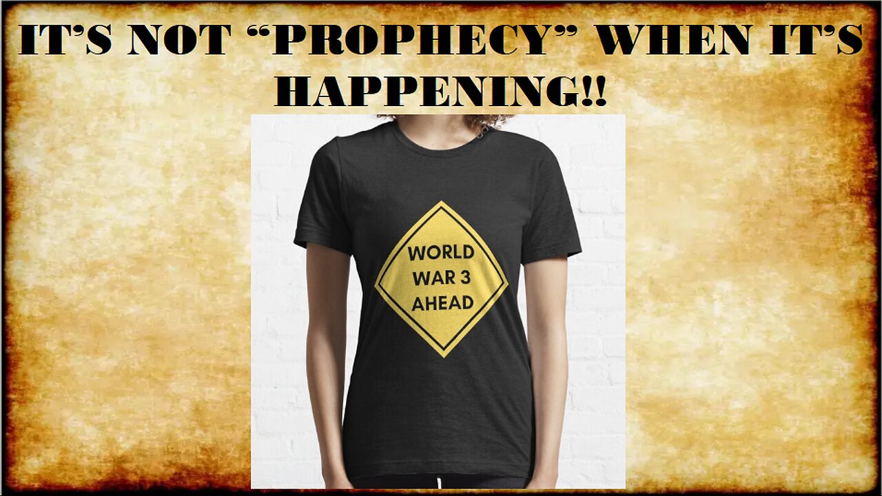 IT'S NOT PROPHECY WHEN IT'S HAPPENING!!