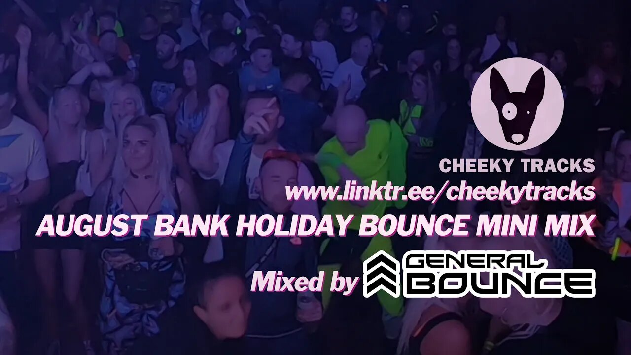 ♫ AUGUST BANK HOLIDAY BOUNCE MINI MIX ♫ (mixed by General Bounce)