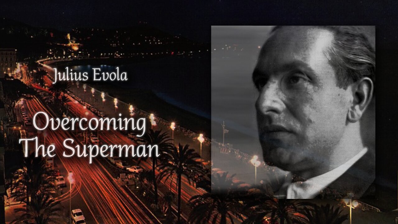 Overcoming The Superman, Julius Evola, 1971, Audiobook, Real Voice