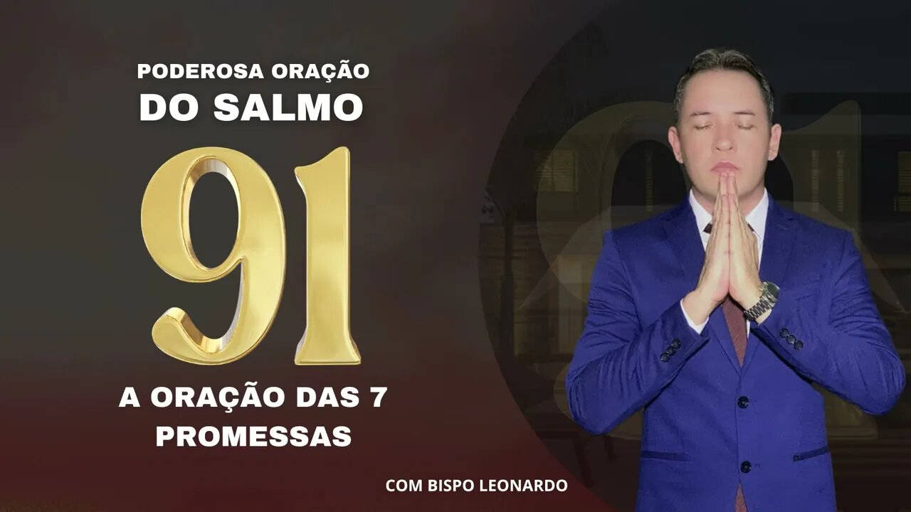 PODEROSA ORAÇÃO DO SALMO 91 A ORAÇÃO DAS SETE PROMESSAS