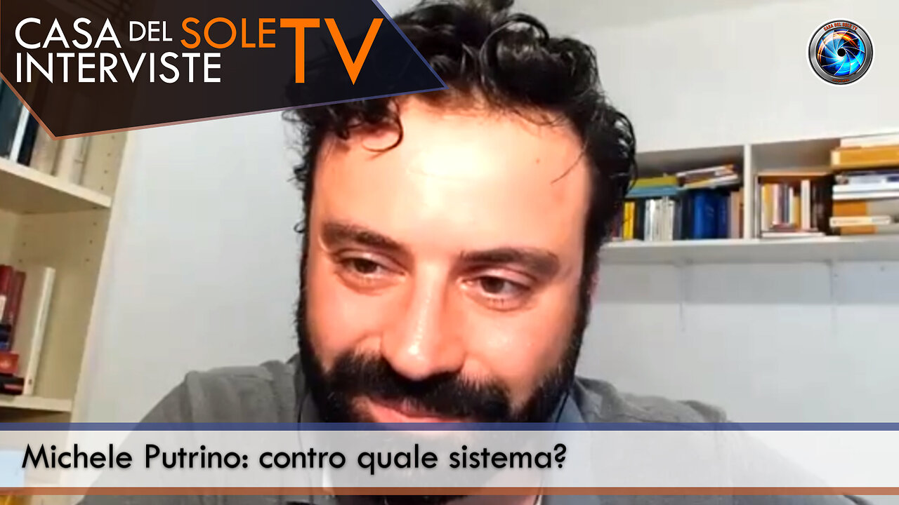 Michele Putrino: contro quale sistema?