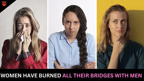 Women Have Burned All Their Bridges With Men As Passport Bros Leave