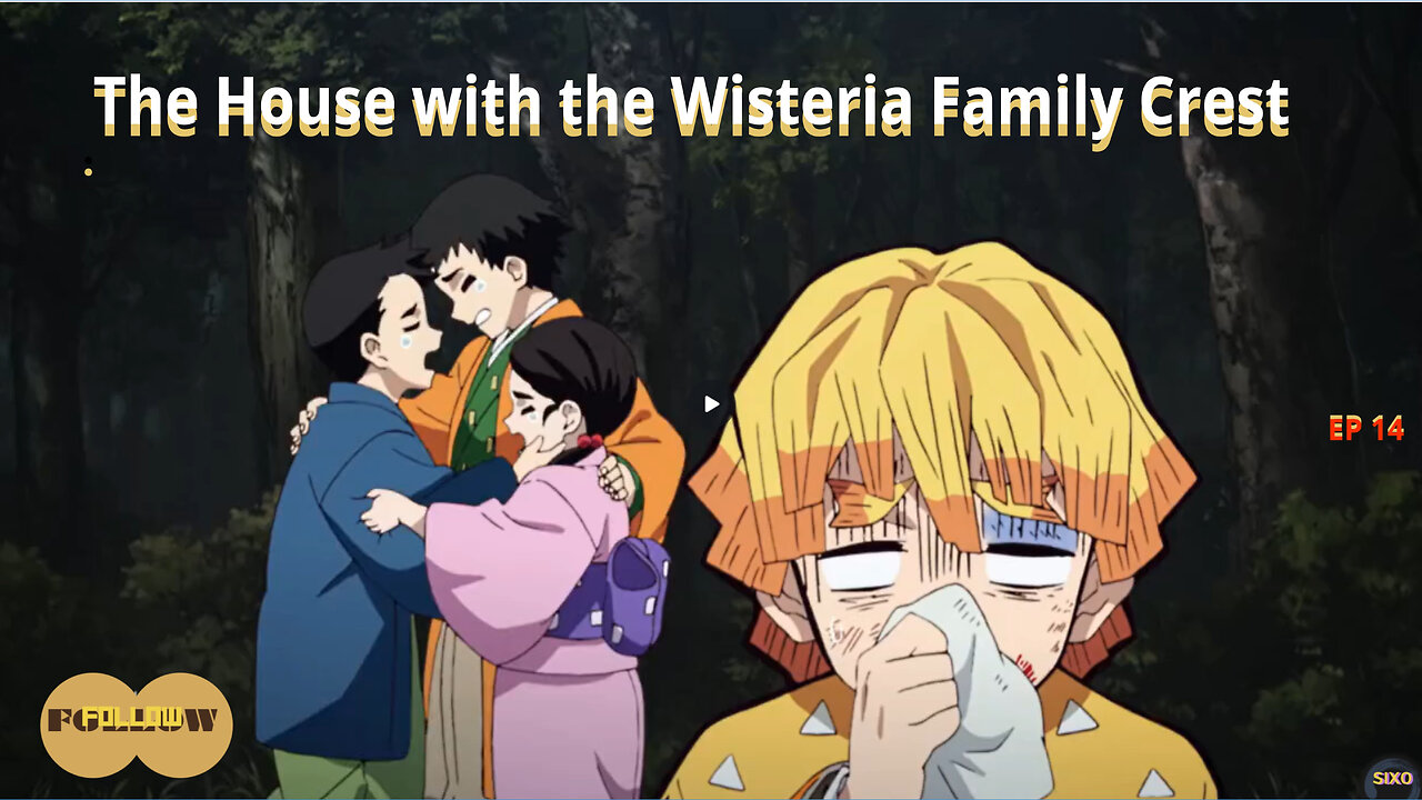 Demon Slayer S1.E14: 'The House with the Wisteria Family Crest'